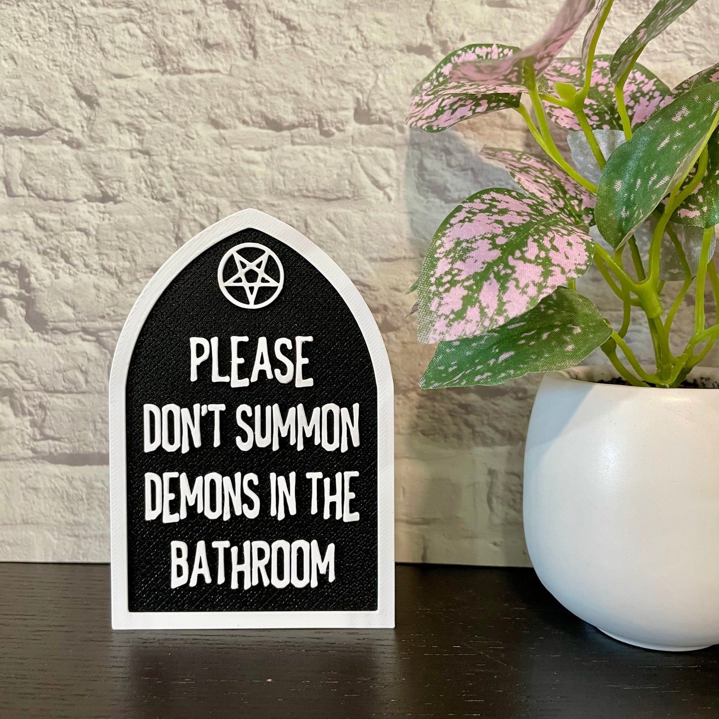 Please Don’t Summon Demons In The Bathroom Shelf Sitter 3D Printed