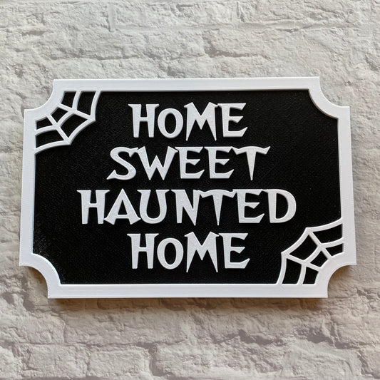 Home Sweet Haunted Home Sign Wall Hanging 3D Printed