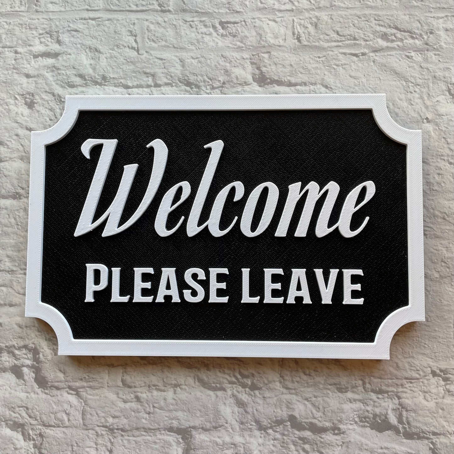 Welcome Please Leave Sign Wall Hanging 3D Printed