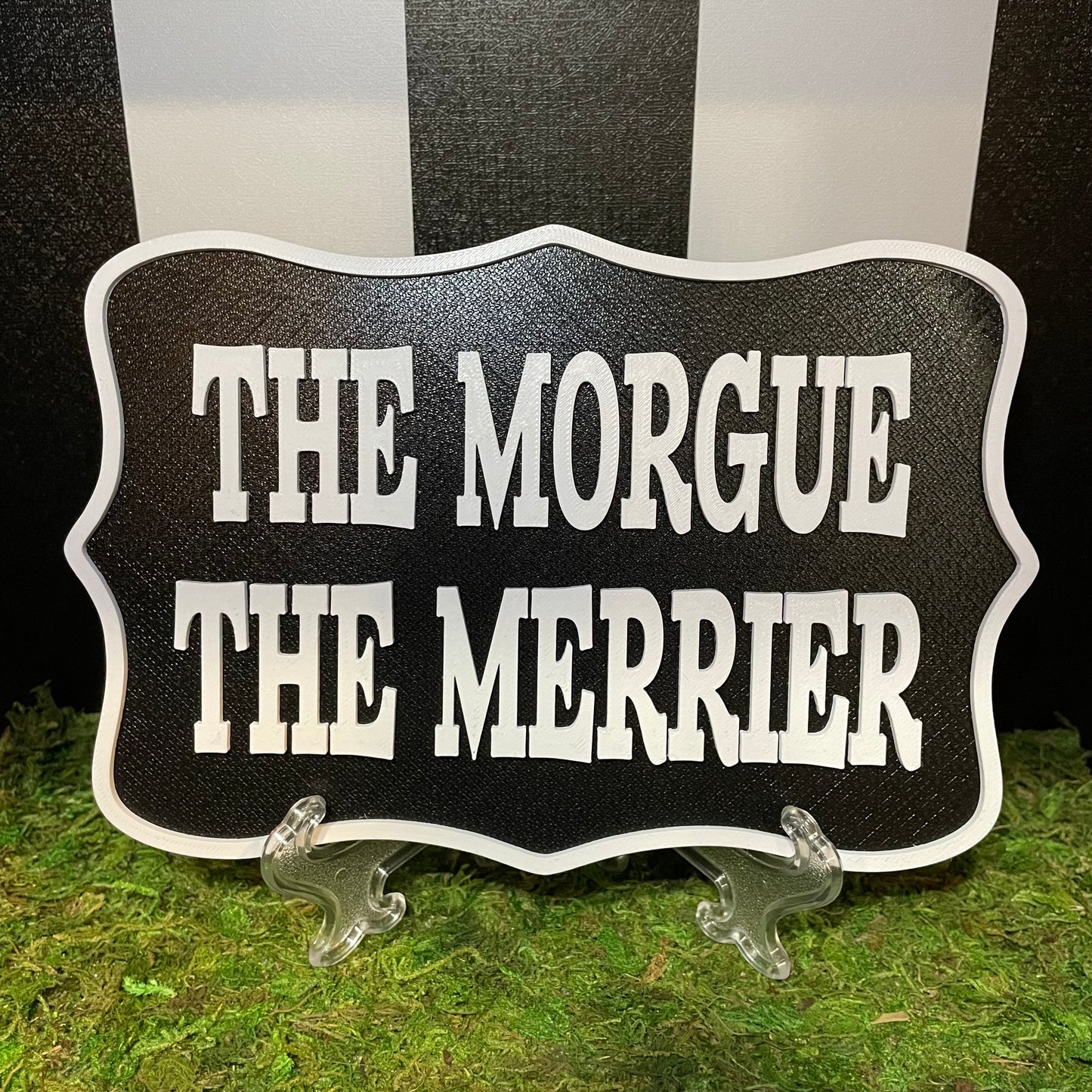The Morgue The Merrier Sign Wall Hanging 3D Printed