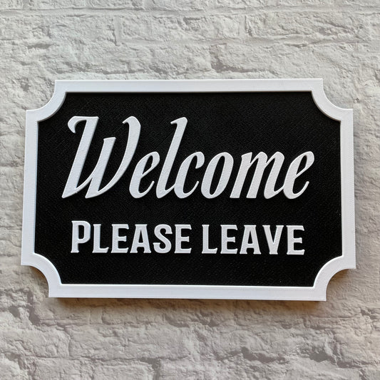 Welcome Please Leave Sign Wall Hanging 3D Printed