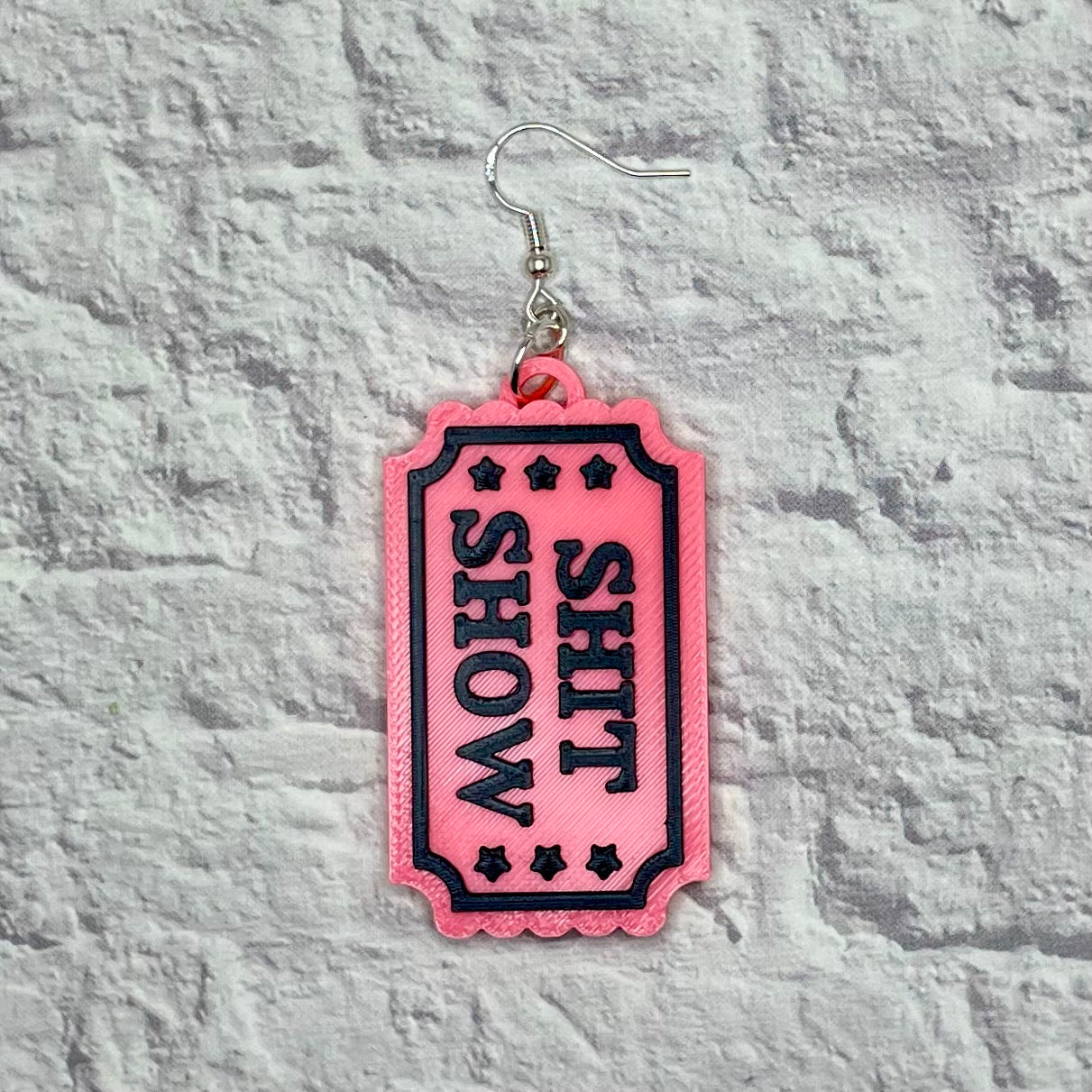 Shit Show Ticket Statement Earrings or Keychain 3D Printed