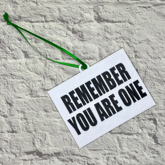 Remember You Are One Holiday Ornament 3D Printed